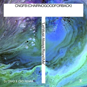 อัลบัม Let Music Always Round Me (DJ Divo & OliO Remix) ศิลปิน CHAIRNOGOODFORBACK