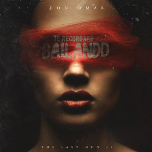 ดาวน์โหลดและฟังเพลง Te Recordaré Bailando (Album Version) พร้อมเนื้อเพลงจาก Don Omar