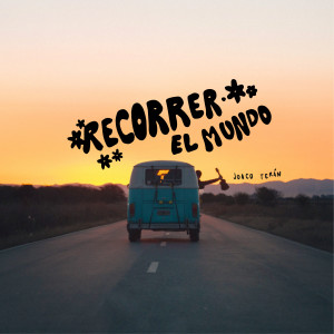 收聽Joaco Terán的Recorrer el Mundo歌詞歌曲