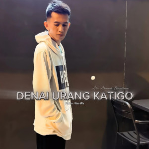 Ali Ahmad Maulana的專輯Denai Urang Katigo
