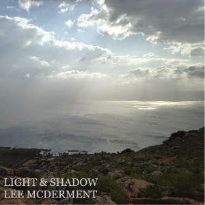 收听Lee Mcderment的Light and Shadow歌词歌曲