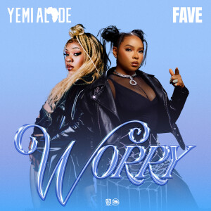 收聽Yemi Alade的Worry歌詞歌曲