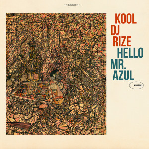 Kool DJ Rize的專輯Hello Mr. Azul