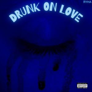 Ryha的專輯Drunk on Love
