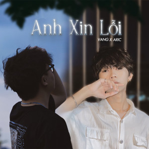 ดาวน์โหลดและฟังเพลง Anh Xin Lỗi พร้อมเนื้อเพลงจาก Vang