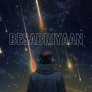Album Besabriyaan from Shubham Sharma
