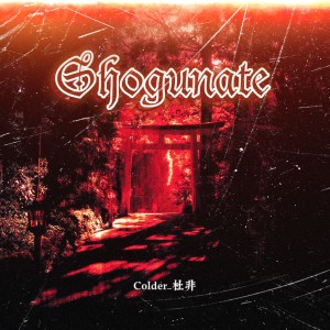 Dengarkan lagu Shogunate nyanyian Colder_杜非 dengan lirik