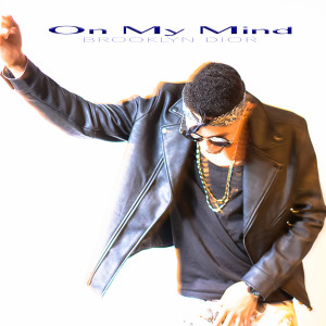 Dengarkan On My Mind (Explicit) lagu dari Brooklyn Dior dengan lirik