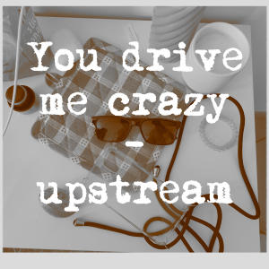 收聽Upstream的You drive me crazy歌詞歌曲