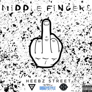 Album Middle Fingers (Explicit) from HeebzStreet