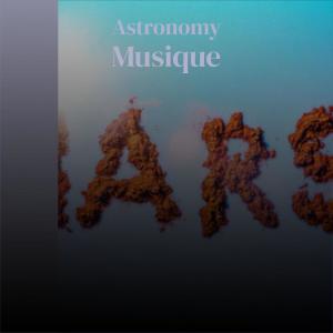 Various的专辑Astronomy Musique