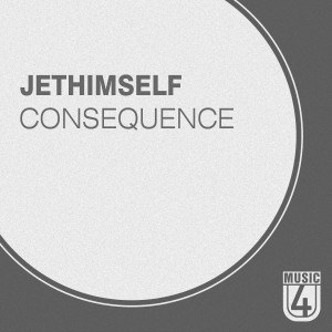 收聽Jethimself的Consequence歌詞歌曲