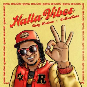 Listen to Nalla Vibes song with lyrics from Rakz Radiant