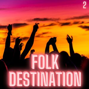 Album Folk destination, vol. 2 from Various