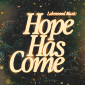 Lakewood Music的專輯Hope Has Come