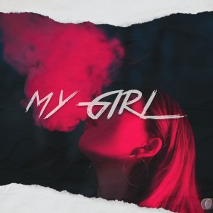 อัลบัม My Girl (Explicit) ศิลปิน RHYMASTER MUSIC
