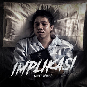 收聽Sufie Rashid的Implikasi歌詞歌曲