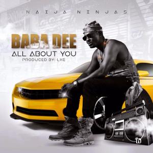 Listen to All About You (Explicit) song with lyrics from Baba Dee