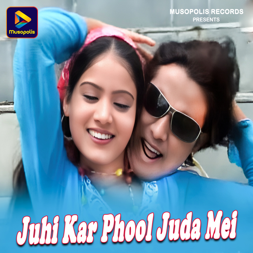 Juhi Kar Phool Juda Mei