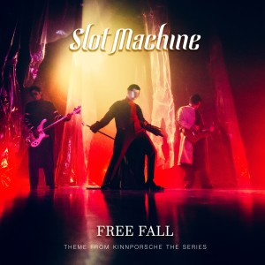 Album Free Fall (Theme From KinnPorsche The Series) oleh Slot Machine