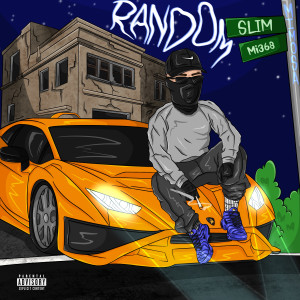 收聽SLIM的RANDOM (Explicit)歌詞歌曲