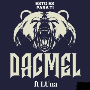 Album Esto Es Para Ti (feat. Luna) from Dacmel
