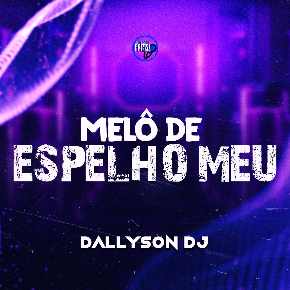 Melô de Espelho Meu (Explicit)