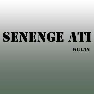 Wulan的专辑Senenge Ati