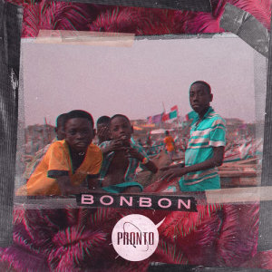 收聽Pronto的Bon Bon (Explicit)歌詞歌曲