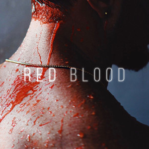 收听TREV YARASH的Red Blood歌词歌曲