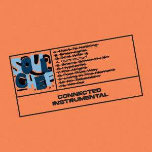 Listen to Connected (Instrumental) song with lyrics from Soulchef