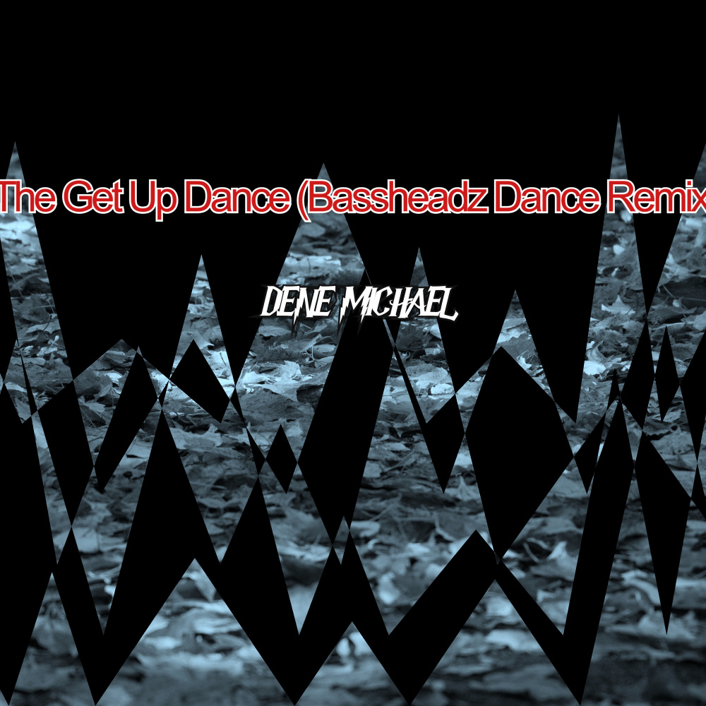 The Get Up Dance (Bassheadz Dance Remix)