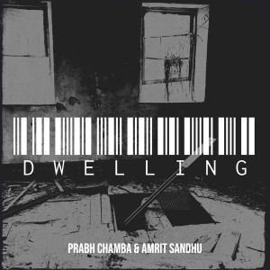 Listen to Dwelling song with lyrics from Prabh Chamba