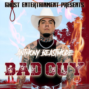 อัลบัม Bad Guy (Explicit) ศิลปิน Anthony BeastMode