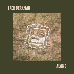 Listen to Alone song with lyrics from Zach Berkman
