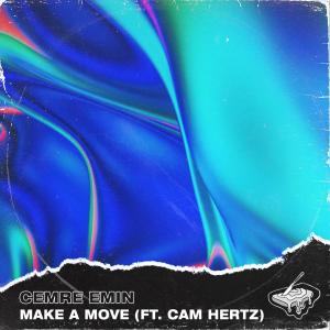 ดาวน์โหลดและฟังเพลง Make A Move (Explicit) พร้อมเนื้อเพลงจาก Cemre Emin