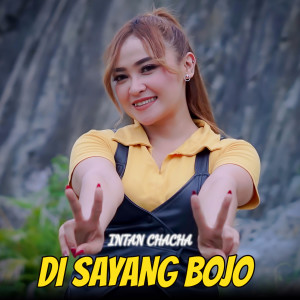 Intan Chacha的專輯DI SAYANG BOJO