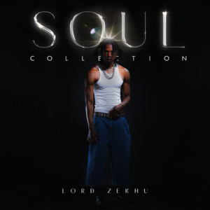 Album Soul Collection from Lord Zekhu Kheswa