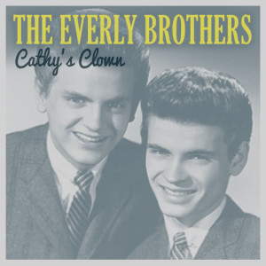 ดาวน์โหลดและฟังเพลง Cathy's Clown พร้อมเนื้อเพลงจาก The Everly Brothers