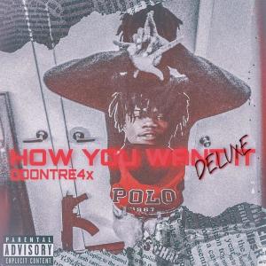 Doontre4xx的專輯How you want it deluxe (Explicit)