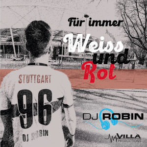 DJ Robin的專輯Für immer Weiss und Rot