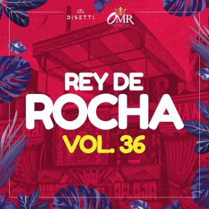 ดาวน์โหลดและฟังเพลง El Clavo Pasao (Vol. 36) พร้อมเนื้อเพลงจาก Rey De Rocha