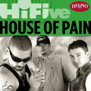 Album Rhino Hi-Five: House Of Pain from House Of Pain And Everlast