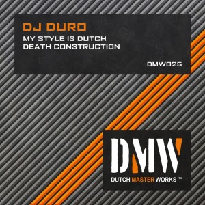 Album My Style Is Dutch / Death Construction from Dj Duro
