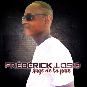 Listen to Ange de la paix song with lyrics from Frédérick Losio