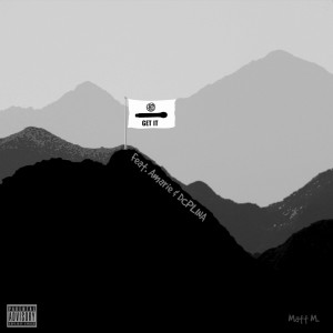 Listen to Get It (Explicit) song with lyrics from Matt M.