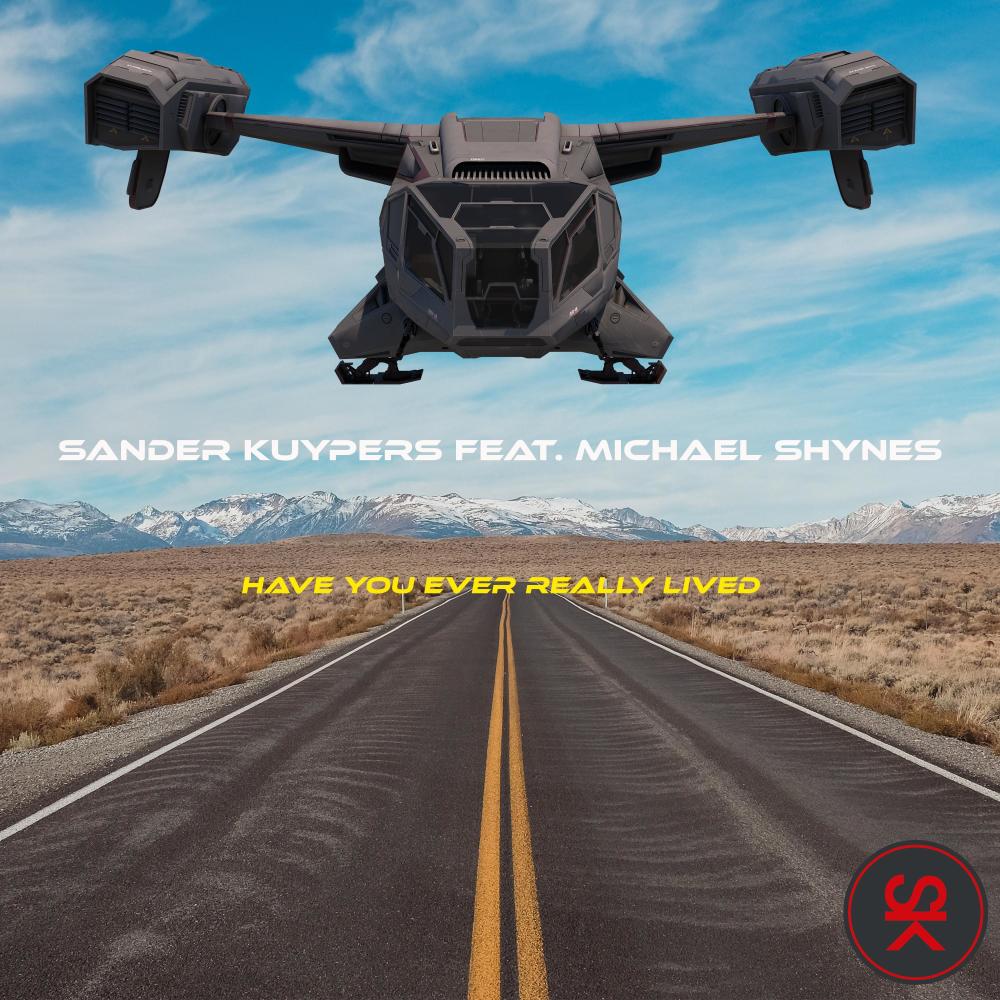 Have You Ever Really Lived(feat. Michael Shynes) (Radio Edit)