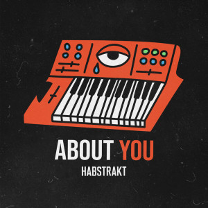 Dengarkan About You lagu dari Habstrakt dengan lirik