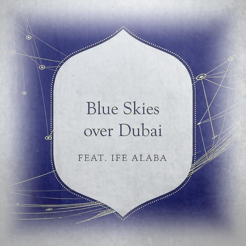 Blue Skies Over Dubai (Vocal Version)