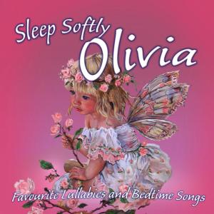 Sleep Softly Olivia - Lullabies and Sleepy Songs dari Ingrid DuMosch